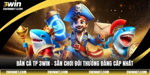 Bắn cá tp 3win
