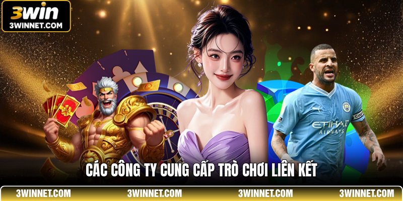Các công ty cung cấp trò chơi liên kết