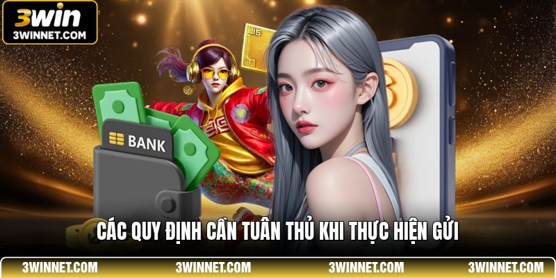 Các quy định cần tuân thủ khi thực hiện gửi