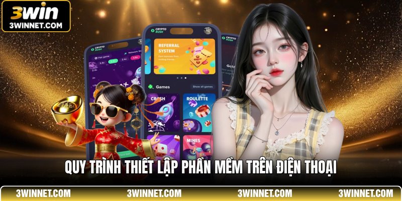 Quy trình thiết lập phần mềm trên điện thoại
