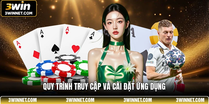 Quy trình truy cập và cài đặt ứng dụng