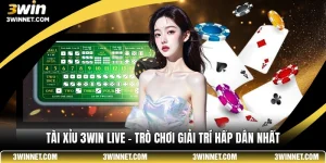 Tài xỉu 3win live